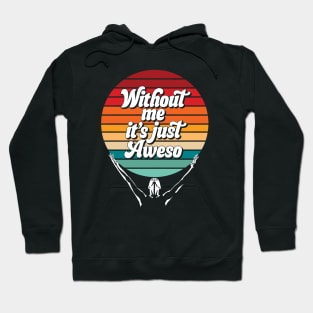 Awesome (without me it's just aweso) Hoodie